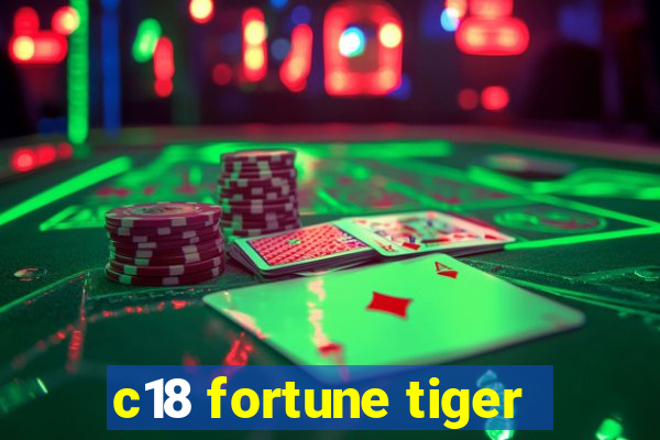 c18 fortune tiger